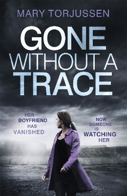 Gone Without A Trace(English, Paperback, Torjussen Mary)