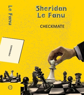 Checkmate(English, Paperback, Fanu Joseph Sheridan Le)
