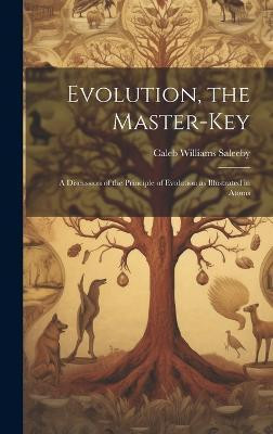 Evolution, the Master-key(English, Hardcover, Saleeby Caleb Williams)