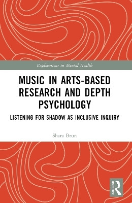 Music in Arts-Based Research and Depth Psychology(English, Paperback, Brun Shara)