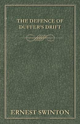 The Defence of Duffer's Drift(English, Paperback, Swinton Ernest)