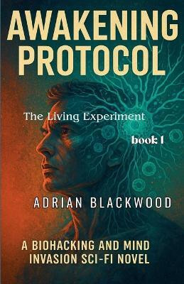 Awakening Protocol(English, Paperback, Blackwood Adrian)