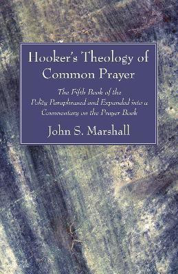 Hooker's Theology of Common Prayer(English, Paperback, Marshall John S)