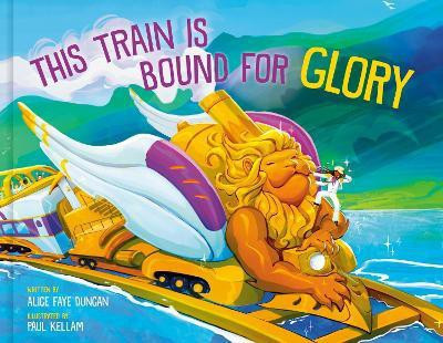 This Train Is Bound for Glory(English, Hardcover, Duncan Alice Faye)