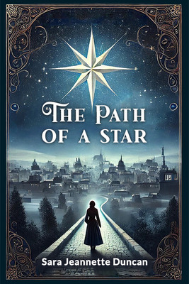 The Path of a Star(English, Paperback, Duncan Sara Jeannette)