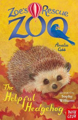 Zoe's Rescue Zoo: The Helpful Hedgehog(English, Paperback, Cobb Amelia)