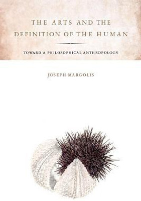 The Arts and the Definition of the Human(English, Electronic book text, Margolis Joseph)