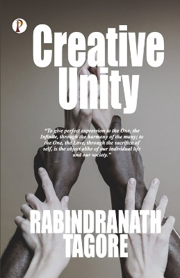 Creative Unity(English, Paperback, Tagore Rabindranath)