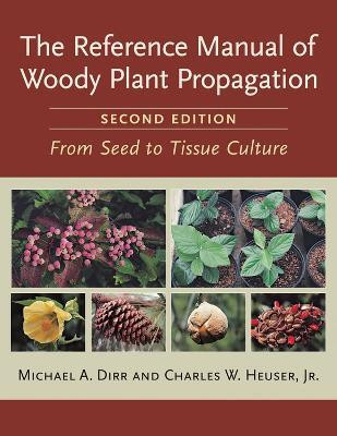 The Reference Manual of Woody Plant Propagation(English, Paperback, W. Heuser Charles)