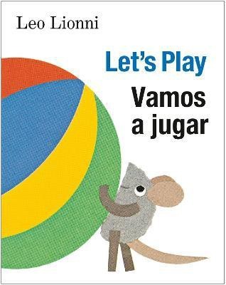 Vamos a jugar (Let's Play, Spanish-English Bilingual Edition)(English, Board book, Lionni Leo)