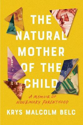 The Natural Mother of the Child(English, Hardcover, Belc Krys Malcolm)