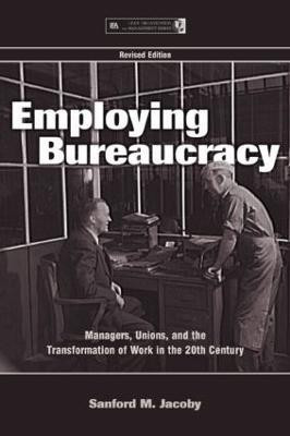 Employing Bureaucracy(English, Hardcover, Jacoby Sanford M.)