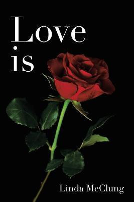Love Is(English, Paperback, McClung Linda)