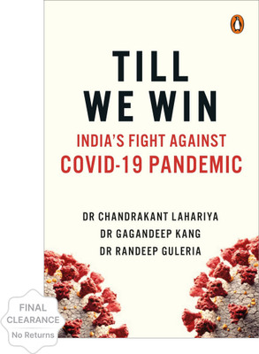 Till We Win  - India's Fight Against Covid - 19 Pandemic(English, Paperback, Lahariya Dr Chandrakant)