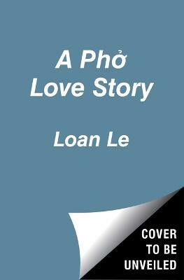 A Pho Love Story(English, Hardcover, Le Loan)