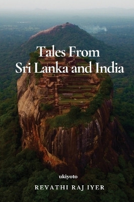 Tales from Sri Lanka and India (Edition1)(English, Book, Revathi Raj Iyer)