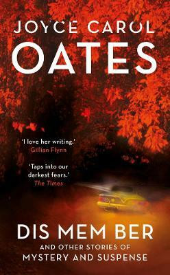 Dis Mem Ber(English, Paperback, Oates Joyce Carol)
