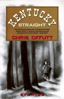 Kentucky Straight(English, Paperback, Offutt Chris)