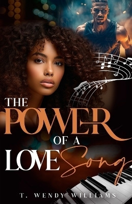 The Power of a Love Song(English, Paperback, Williams T Wendy)