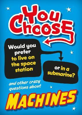 You Choose: Machines(English, Hardcover, Newland Sonya)