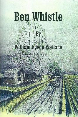 Ben Whistle(English, Paperback, Wallace William Edwin)