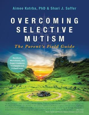 Overcoming Selective Mutism(English, Paperback, Kotrba Aimee)