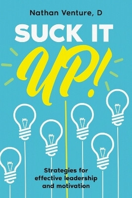 Suck It Up!(English, Paperback, Venture D Nathan)