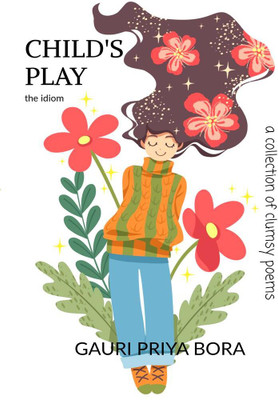 A Child's Play(English, Paperback, Gauri Priya Bora)