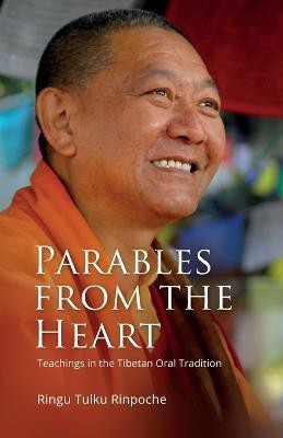 Parables from the Heart(English, Paperback, Rinpoche Ringu Tulku)