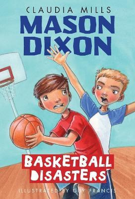 Mason Dixon: Basketball Disasters(English, Paperback, Mills Claudia)