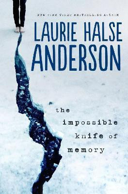 The Impossible Knife of Memory(English, Hardcover, Anderson Laurie Halse)