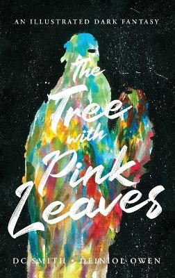 The Tree With Pink Leaves(English, Hardcover, Smith DC)