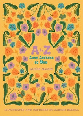 A to Z Love Letters to You(English, Hardcover, Massey Alison)