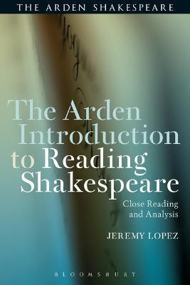The Arden Introduction to Reading Shakespeare(English, Electronic book text, Lopez Jeremy)