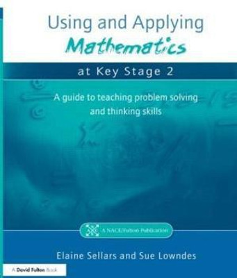 Using and Applying Mathematics at Key Stage 2(English, Paperback, Sellars Elaine)