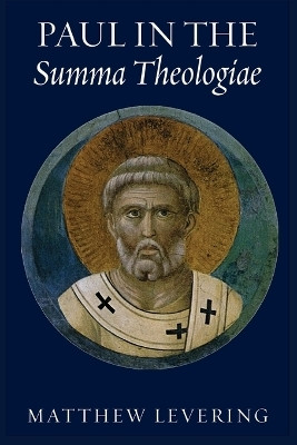 Paul in the Summa Theologiae(English, Paperback, Levering Matthew)