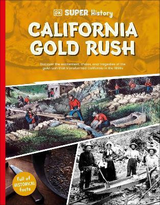DK Super History California Gold Rush(English, Paperback, DK)