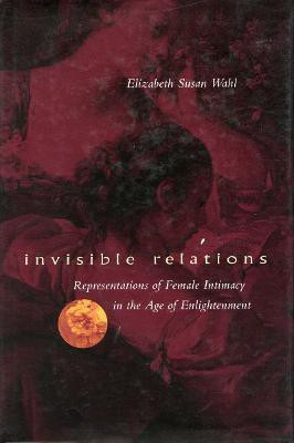 Invisible Relations(English, Paperback, Wahl Elizabeth S.)