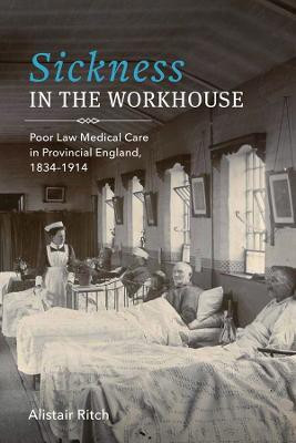 Sickness in the Workhouse(English, Hardcover, Ritch Alistair)