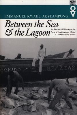Between the Sea and the Lagoon(English, Paperback, Akyeampong Emmanuel Kwaku)