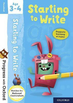Progress with Oxford: Progress with Oxford: Starting to Write Age 3-4 - Prepare for School with Essential English Skills(English, Mixed media product, Snashall Sarah)