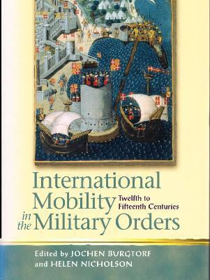 International Mobility in the Military Orders (Twelfth to Fifteenth Centuries)(English, Hardcover, unknown)