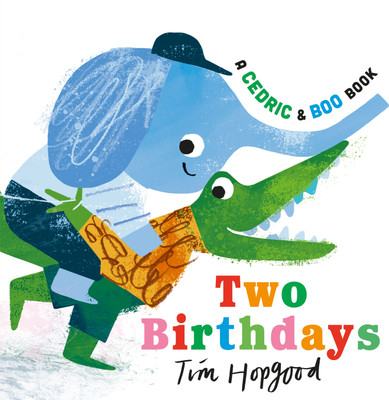 A Cedric and Boo Book: Two Birthdays(English, Hardcover, Hopgood Tim)