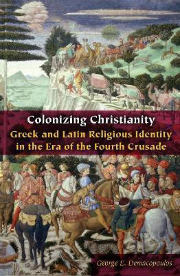 Colonizing Christianity(English, Paperback, Demacopoulos George E.)