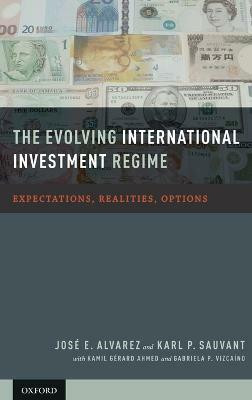 The Evolving International Investment Regime(English, Hardcover, Alvarez Jose E.)