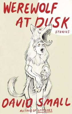 The Werewolf at Dusk: And Other Stories(English, Hardcover, Small David)