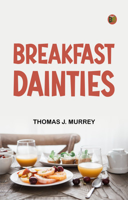 Breakfast Dainties(Paperback, Thomas J. Murrey)