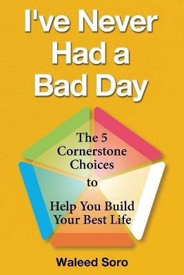 I've Never Had a Bad Day(English, Paperback, Soro Waleed)