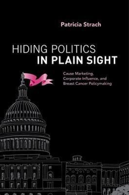 Hiding Politics in Plain Sight(English, Paperback, Strach Patricia)