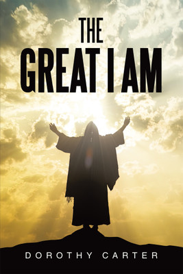 The Great I Am(Paperback, Dorothy Carter)